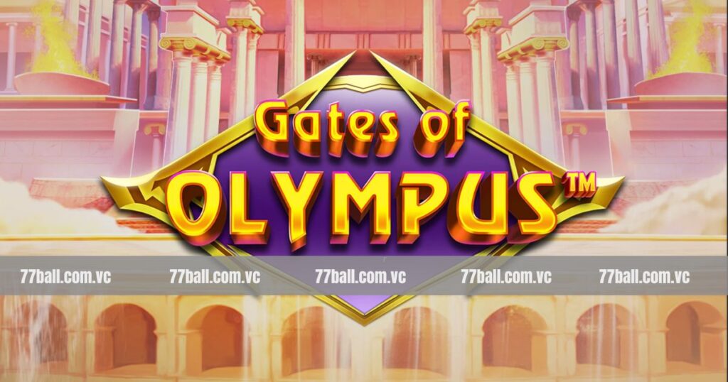 Gates Of Olympus - Siêu Phẩm Nổ Hũ Nổi Tiếng Tại 77Ball