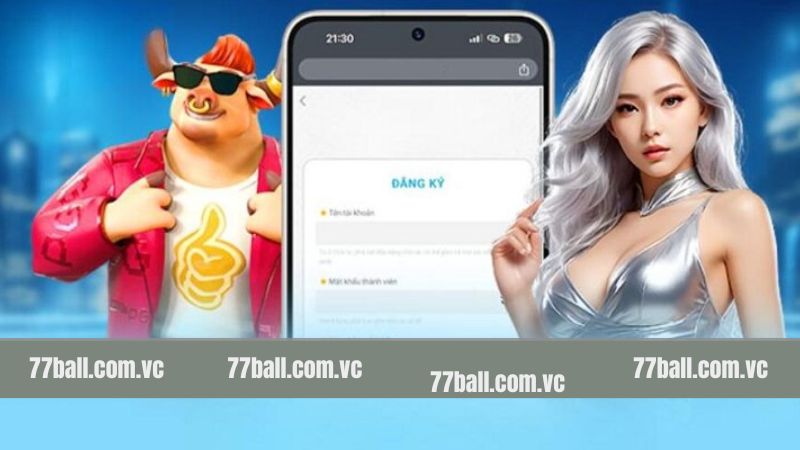Hướng dẫn đăng ký 77Ball siêu đơn giản