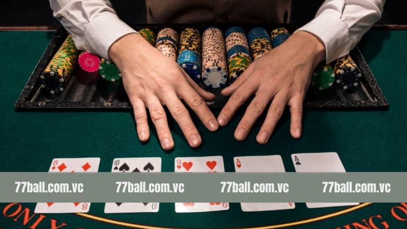 Quy trình cơ bản trong cách chơi Poker