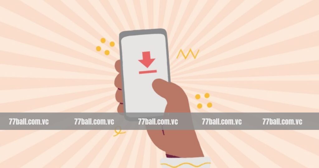 Tải App 77Ball - Ứng Dụng Game Trực Tuyến Tuyệt Vời 5 Tải App 77Ball - Ứng Dụng Game Trực Tuyến Tuyệt Vời