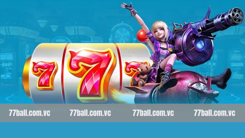 Tổng hợp ưu điểm hiếm có của nổ hũ 77Ball